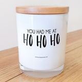 You had me at HO HO HO Candle