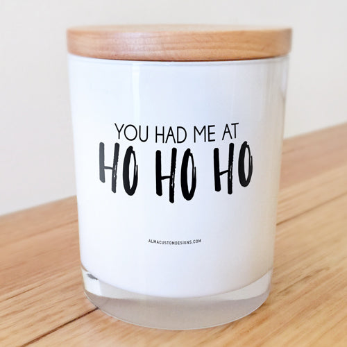 You had me at HO HO HO Candle