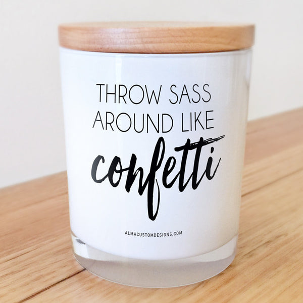 Throw Sass around like confetti Candle