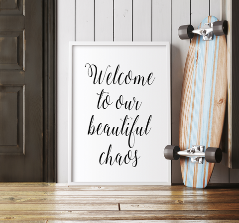 Welcome to our beautiful chaos