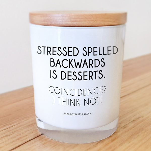 Stressed spelt backwards... Candle