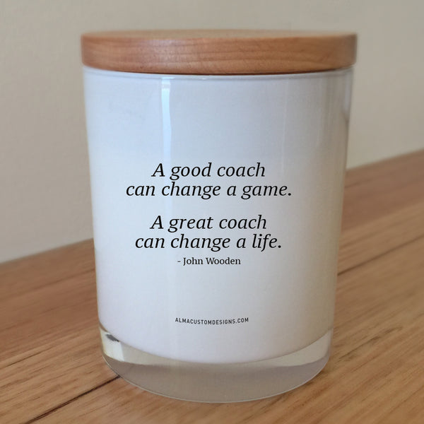 A good coach can change a game. A great coach can change a life Candle