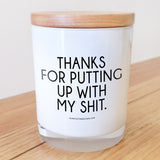 Thanks for putting up with my sh*t Candle