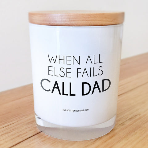 When all else fails call Dad Candle