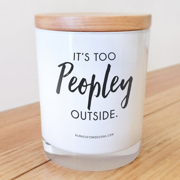 It's too Peopley outside Candle