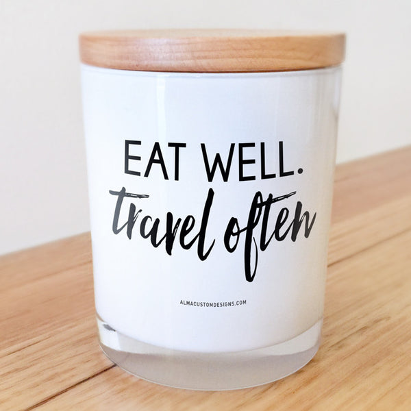 Eat Well Travel Often Candle