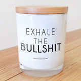 Exhale the bullshit candle