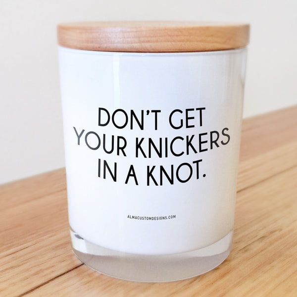 Don't get your Knickers in a Knot Candle