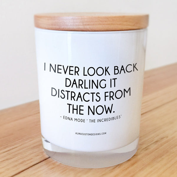 I never look back... Candle