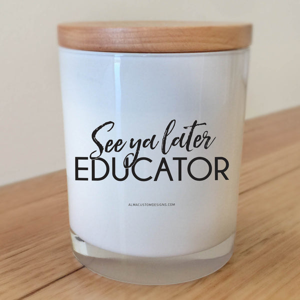 See Ya Later Educator Candle